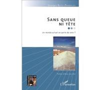 Georges Botet-Pradeilles – Sans queue ni tête : Un monde actuel en perte de sens ? – Broché