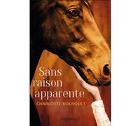 Sans raison apparente Charlotte Bousquet (Auteur)