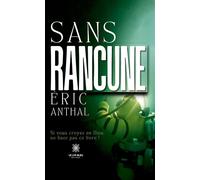 Sans rancune - Éric Anthal - Le Lys Bleu - broché - Roman