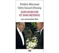 Sans rancune et sans retenue Frederic Mitterand (Auteur), Valéry Giscard d'Estaing (Auteur)