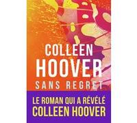 Sans regret Colleen Hoover (Auteur), Cécile Tasson (Traduction)