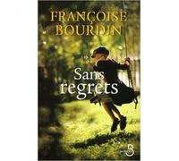 Sans regrets de Françoise BOURDIN ( 5 mars 2009 )