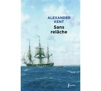 Sans relâche - Alexander Kent - Libretto - broché - Roman
