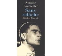 Sans relache: Histoires d'une vie