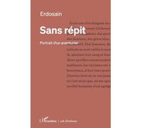Sans répit: Portrait d'un aventurier
