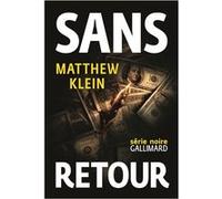 Sans retour Matthew Klein (Auteur), Antoine Chainas (Traduction)