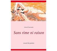 Sans Rime Ni Raison - Recueil De Poésies