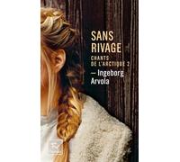 Sans rivage - Chant de l'Arctique - Tome 2 (2)