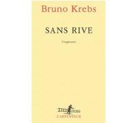 Sans rive Bruno Krebs (Auteur)