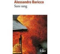 Sans sang Alessandro Baricco (Auteur), Françoise Brun (Traduction)