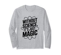 sans Science, ce n'est Que de la Magie et de la Science drôle Manche Longue