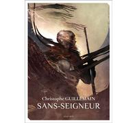 Sans-seigneur - Christophe Guillemain - Mnemos Eds - broché - Roman