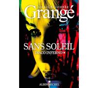 Sans soleil – Tome 1 : Disco inferno – Les Éditions Albin Michel