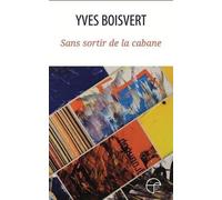 Sans Sortir De La Cabane