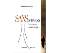 Sans stress - Par l'auto-sophrologie