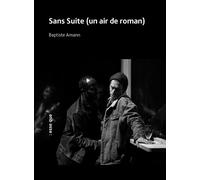 Sans suite (un air de roman) - Baptiste Amann - Esse Que - broché - Théâtre
