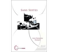 Sans Suites - J.F Pasques - Ovadia Eds - broché - Roman