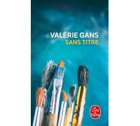 Sans titre - Valérie Gans - Lgf - Poche - Roman