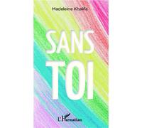 Madeleine Khalifa – Sans toi – Essai – Broché