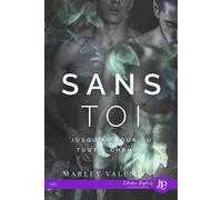 Sans toi - Marley Valentine - Juno Publishing - broché - Roman