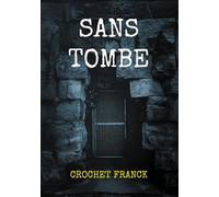 Sans tombe: Deuil d'un frère inconnu