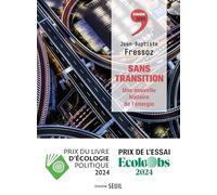 Sans Transition - Une Nouvelle Histoire De L'énergie