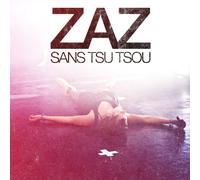 Zaz – Sans Tsu-Tsou