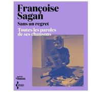 Sans un regret: L'intégrale des paroles
