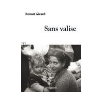 Sans valise - Benoît Girard - Complicites Eds - broché - Roman