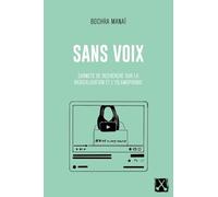 Sans Voix - Carnets De Recherche Sur La Radicalisation Et L'islamophobie
