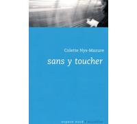 Sans y toucher - Colette Nys-Mazure - Espace Nord - Poche - Roman