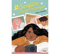 #Sansfiltre et autres mensonges - Crystal Maldonado - Akata - broché - Roman adolescent