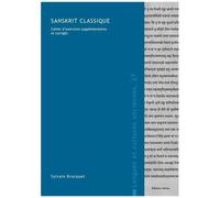 Sanskrit Classique - Cahier D'exercices Supplémentaires Et Corrigés