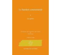 Sanskrit commentarial, tome I Les gloses - Michel Angot - Belles Lettres - broché - Méthode de langue