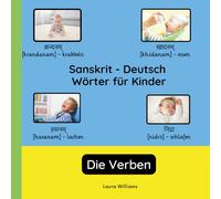 Sanskrit - Deutsch Wörter für Kinder - Die Verben: Sanskrit Lernen für Kinder und Anfänger - Zweisprachiges Bilderbuch auf Sanskrit mit deutschen Übersetzungen