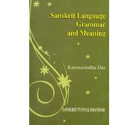 Sanskrit Language Grammar and Meaning