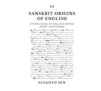 Sanskrit Origins of English: Etymologies of English Words (Beeb- bursiform)