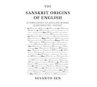 Sanskrit Origins of English: Etymologies of English Words (earthbound- faites)