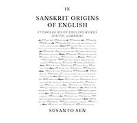 Sanskrit Origins of English: Etymologies of English Words (faith- Garrick)