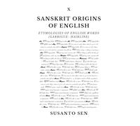 Sanskrit Origins of English: Etymologies of English Words (garrigue- hairline)