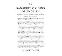 Sanskrit Origins of English: Etymologies of English Words (rebato- Sahel)