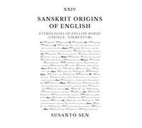 Sanskrit Origins of English: Etymologies of English Words (Syringa- tormentum)