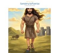 Sansón y la Fuerza: El Héroe y el Don de Dios