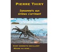 Sansonnets Aux Sirènes S'arriment - Cent Sonnets Oscillent, Règne Sa Rime