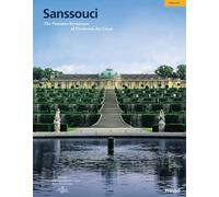 Sanssouci: The Summer Residence of Frederick the Great