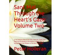 Sant Mat Through the Heart's Gaze: Volume Two: Black and White Edition