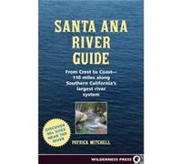 Santa Ana River Guide by Patrick Mitchell Patrick Mitchell (Auteur)