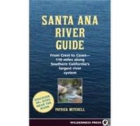 Santa Ana River Guide by Patrick Mitchell Patrick Mitchell (Auteur)