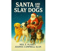 Santa and the Slay Dogs: Two Holiday Mystery Novellas