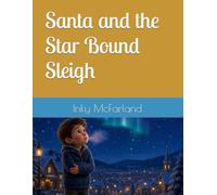 Santa and the Star Bound Sleigh